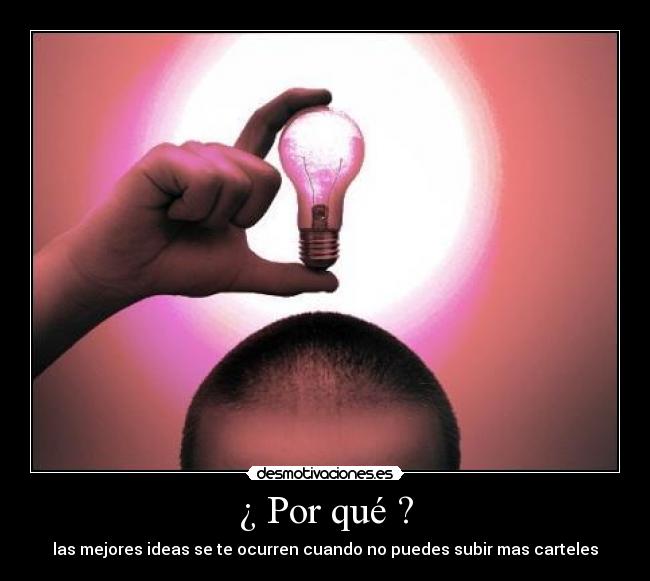 ¿ Por qué ? - 