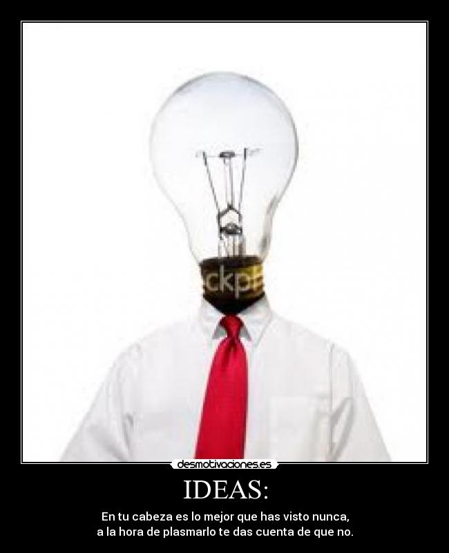 carteles ideas ideasbombillacabeza desmotivaciones