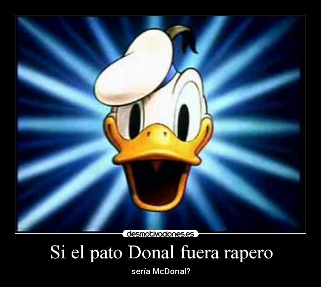 Si el pato Donal fuera rapero -
