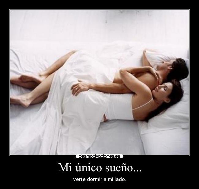 Mi único sueño... -