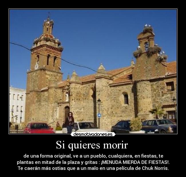 Si quieres morir -