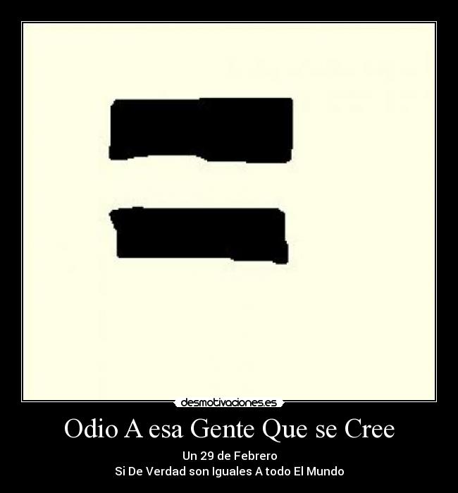 Odio A esa Gente Que se Cree -