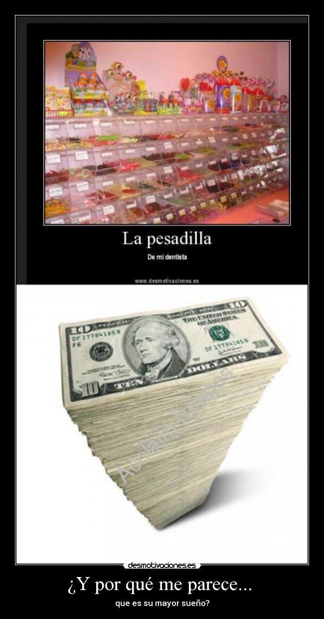 ¿Y por qué me parece...  - que es su mayor sueño?