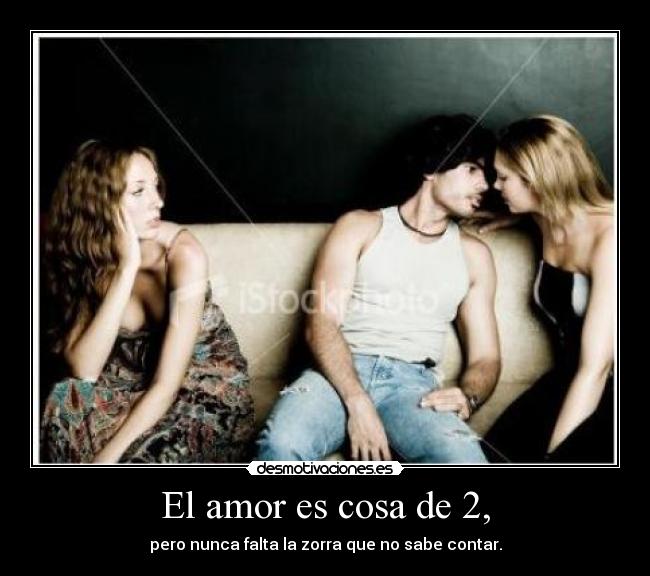 El amor es cosa de 2, -