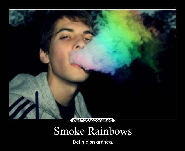 Smoke Rainbows - Definición gráfica.