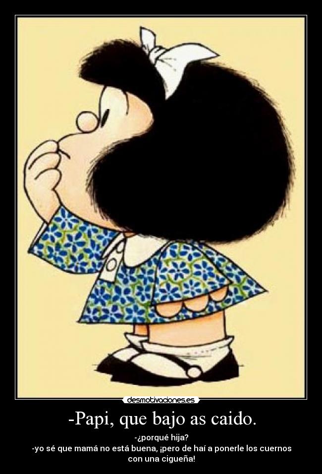 -Papi, que bajo as caido. - 