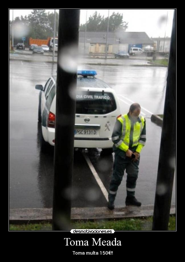 Toma Meada - Toma multa 150€!!