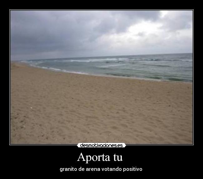 carteles aporta granito arena votando positivo desmotivaciones
