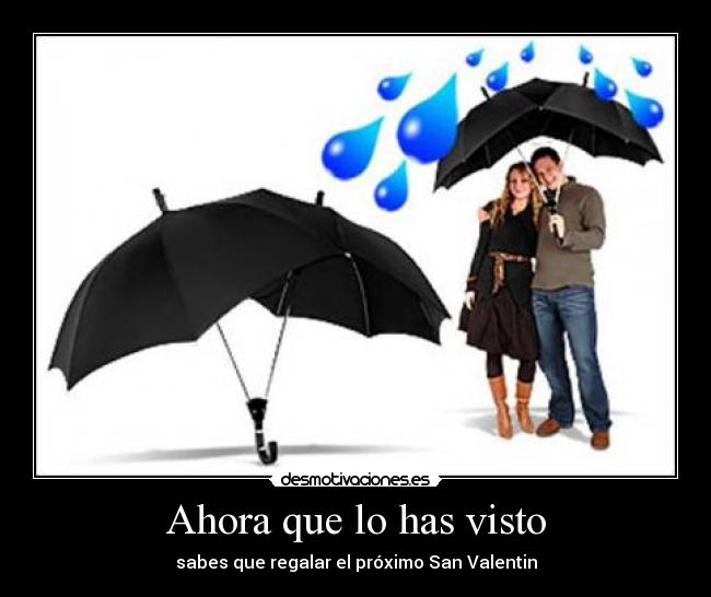 Ahora que lo has visto - sabes que regalar el próximo San Valentin