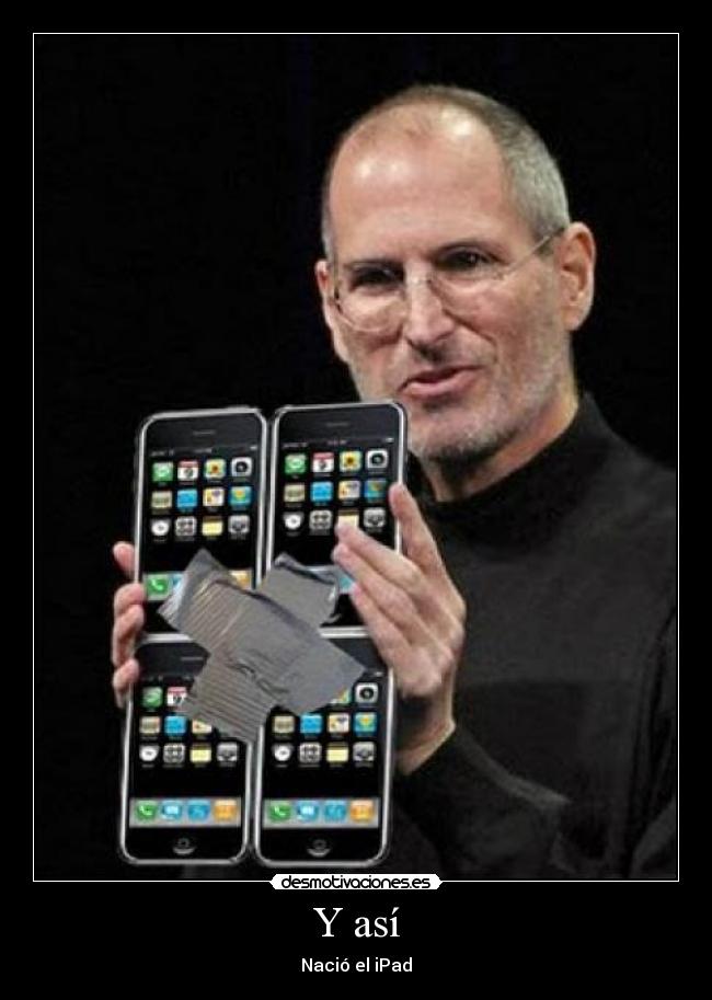 carteles asi nacio ipad idea ipod iphone apple steve jobs desmotivaciones