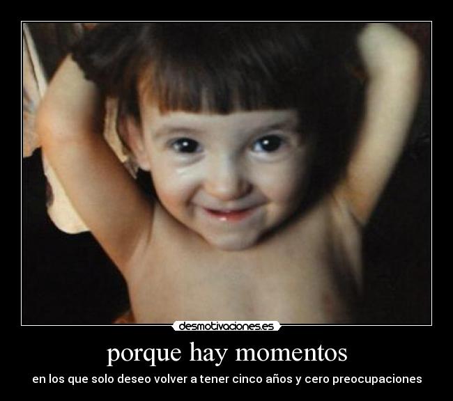 porque hay momentos - 