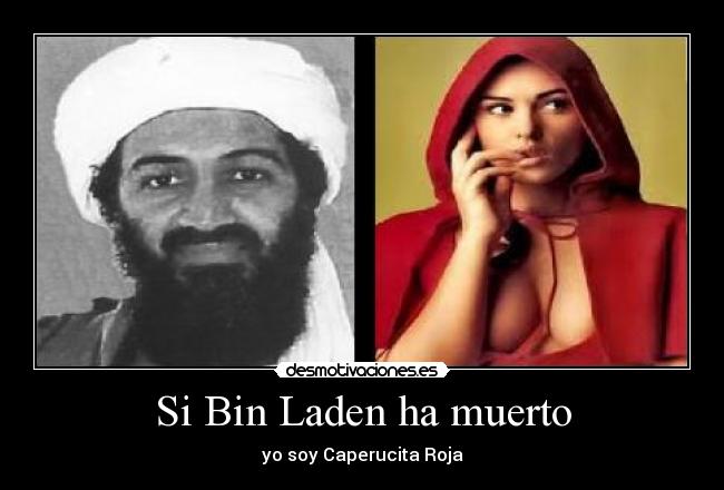 Si Bin Laden ha muerto - yo soy Caperucita Roja