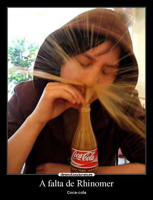 A falta de Rhinomer - Coca-cola