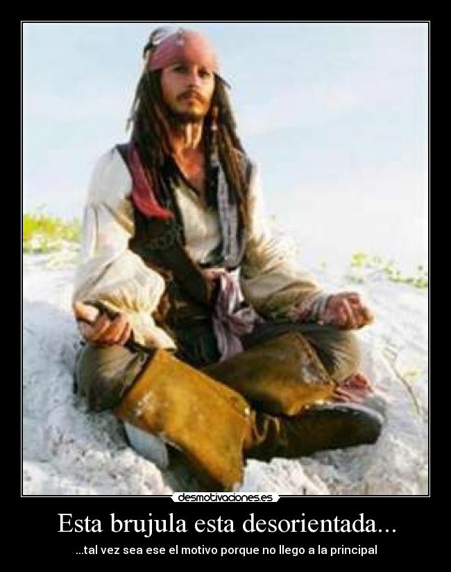 carteles brujula jack sparrow desmotivaciones