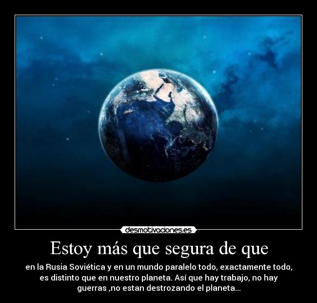 Estoy más que segura de que - 