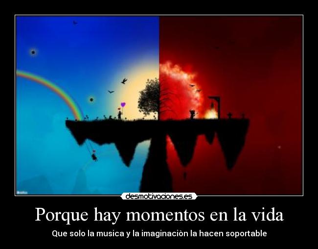 carteles vida musica imaginacion vida desmotivaciones