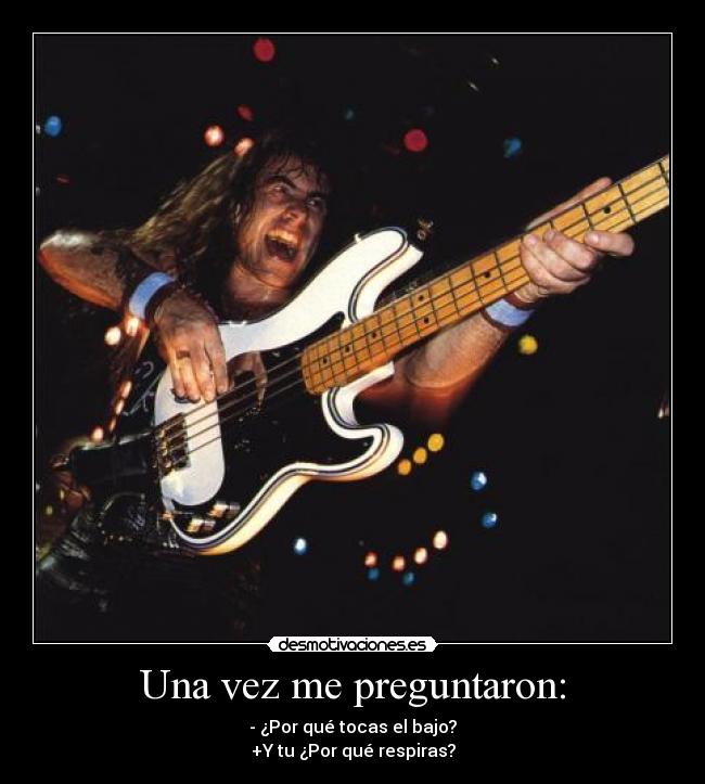 Una vez me preguntaron: - 