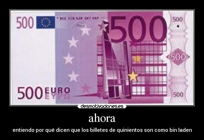 carteles ahora bin laden billete 500 desmotivaciones