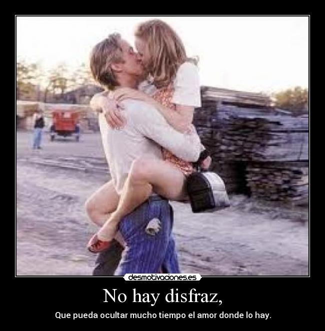 No hay disfraz, - 