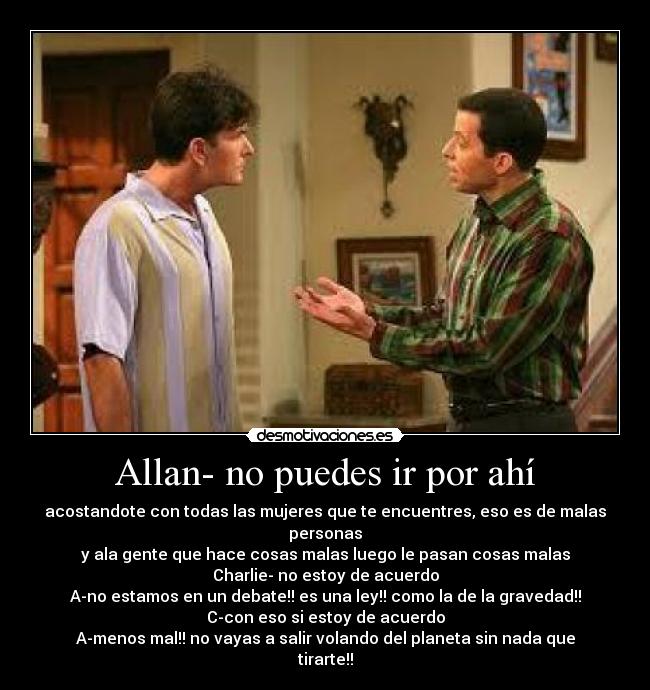 Allan- no puedes ir por ahí - 
