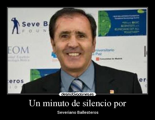 Un minuto de silencio por - Severiano Ballesteros