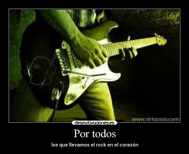 Por todos - los que llevamos el rock en el corazón
