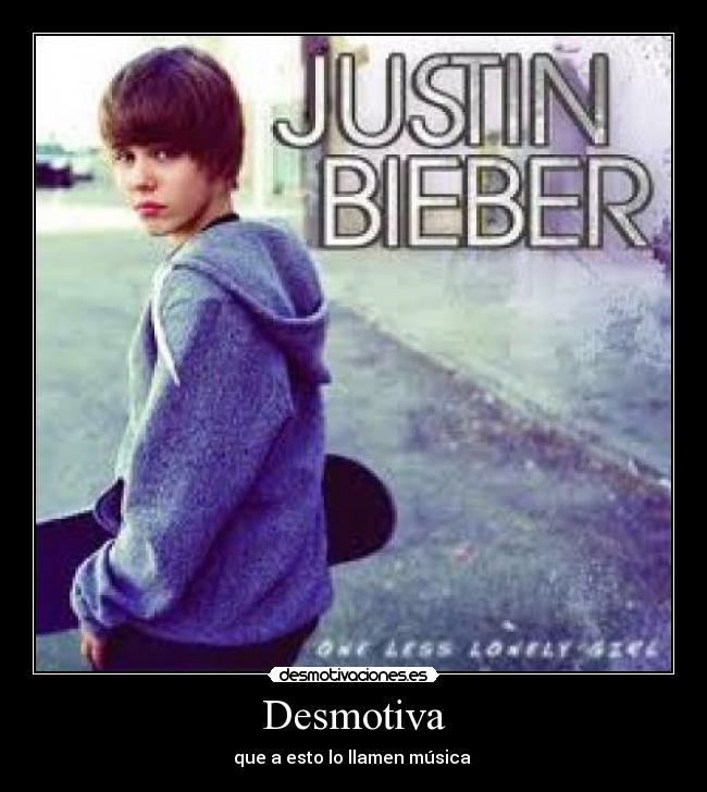 Desmotiva - que a esto lo llamen música