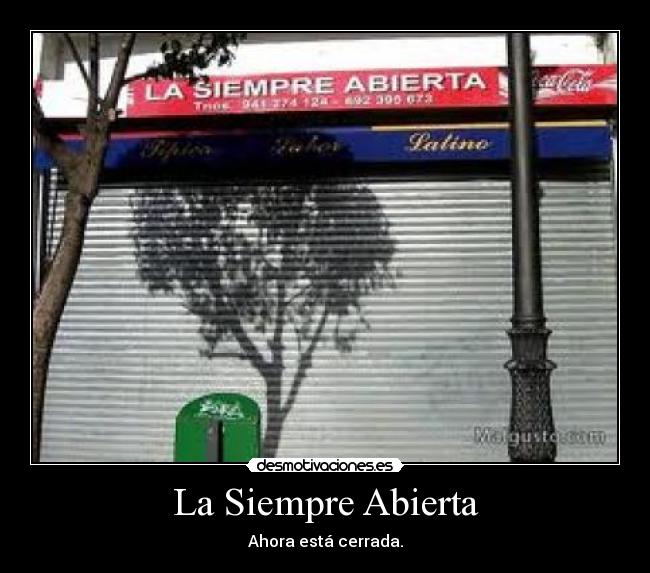 La Siempre Abierta - Ahora está cerrada.