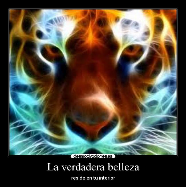 La verdadera belleza - reside en tu interior