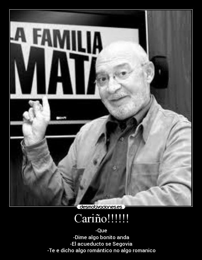 Cariño!!!!!! -