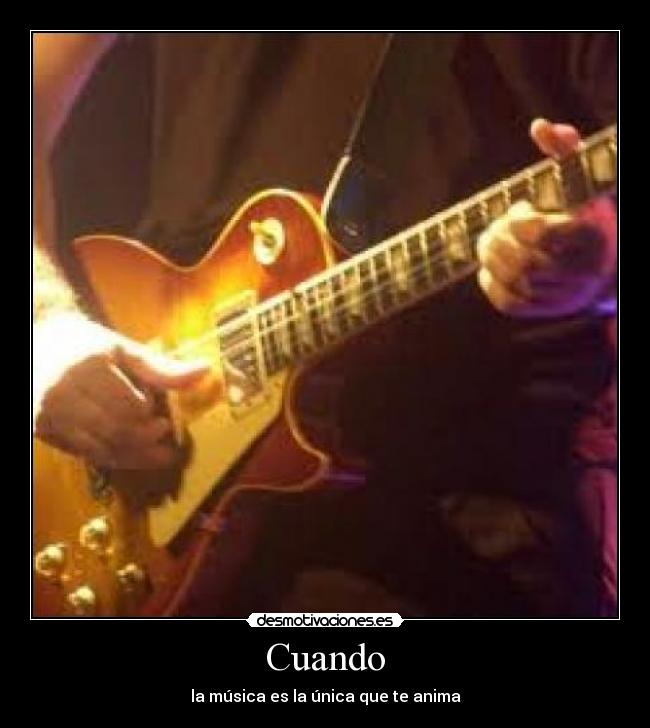 Cuando - la música es la única que te anima