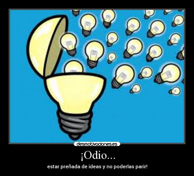 ¡Odio... - 