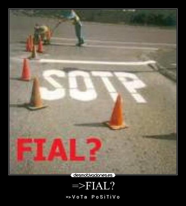 =>FIAL? - 
