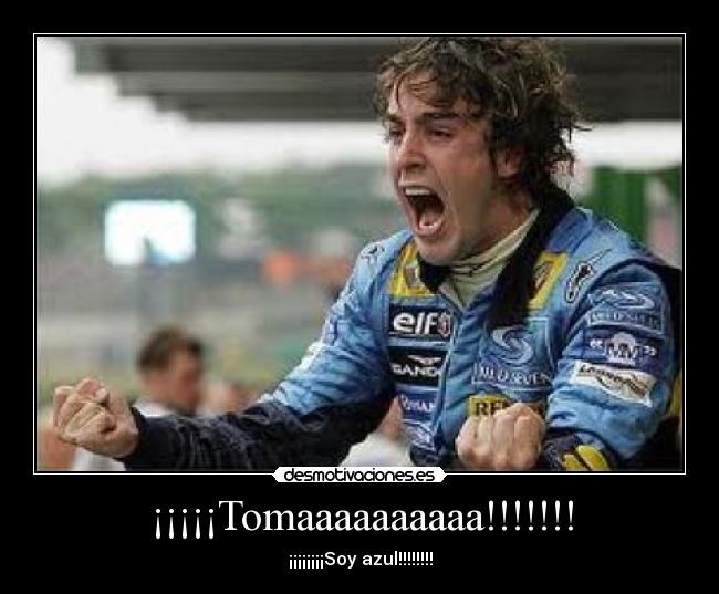 ¡¡¡¡¡Tomaaaaaaaaaa!!!!!!! -