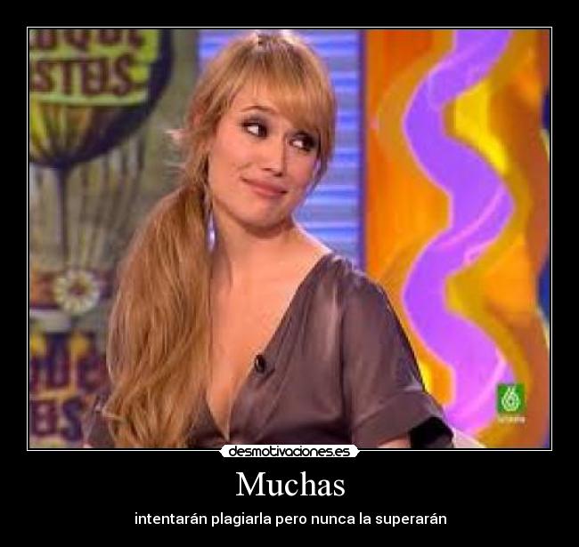 Muchas - intentarán plagiarla pero nunca la superarán