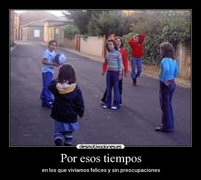 Por esos tiempos - 