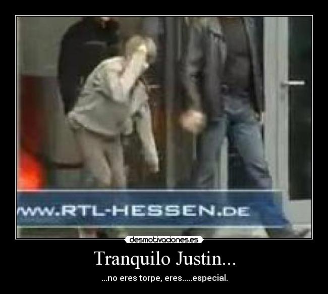 Tranquilo Justin... - 