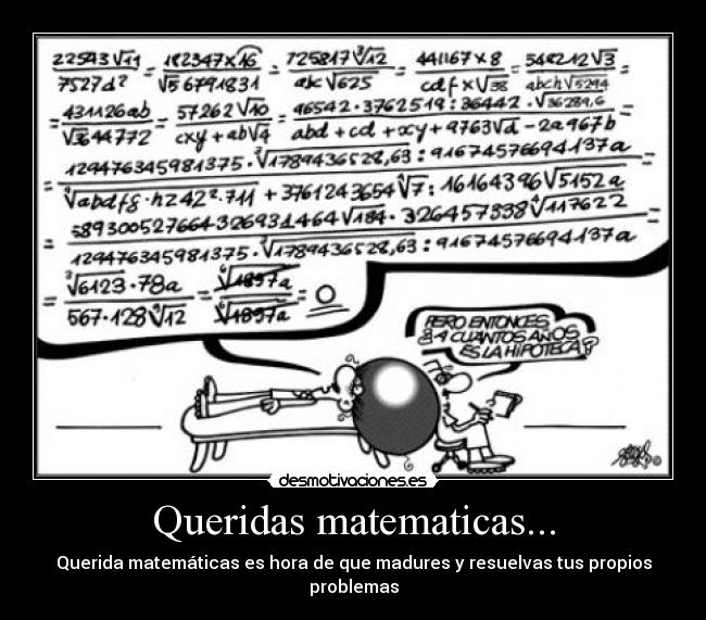 Queridas matematicas... | Desmotivaciones