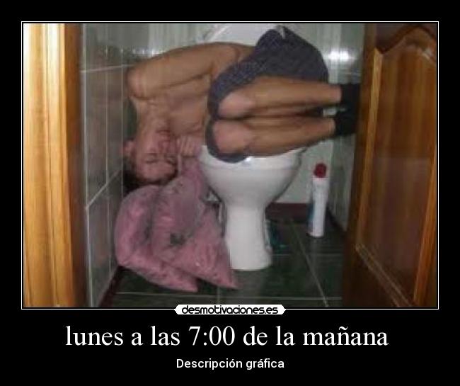 lunes a las 7:00 de la mañana -
