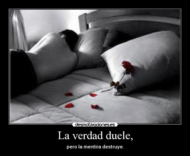 La verdad duele, - 