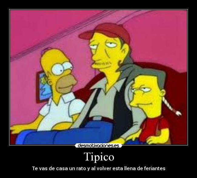 Tipico - Te vas de casa un rato y al volver esta llena de feriantes