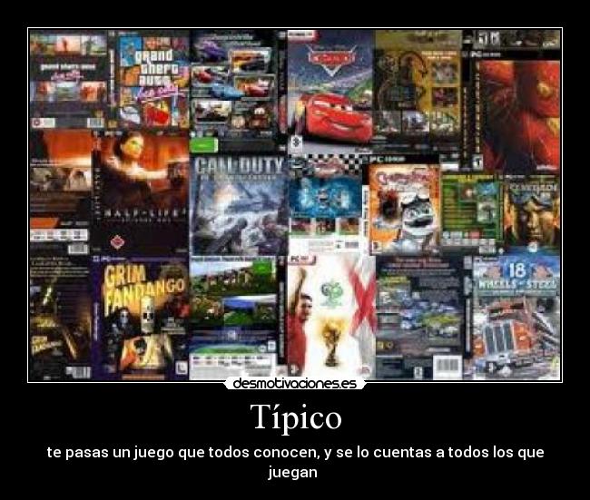 Típico - te pasas un juego que todos conocen, y se lo cuentas a todos los que juegan