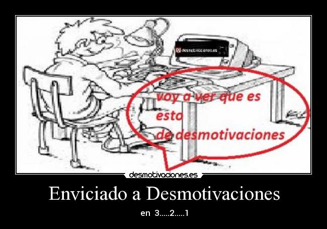 Enviciado a Desmotivaciones -