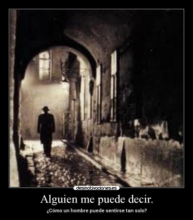 Alguien me puede decir. -