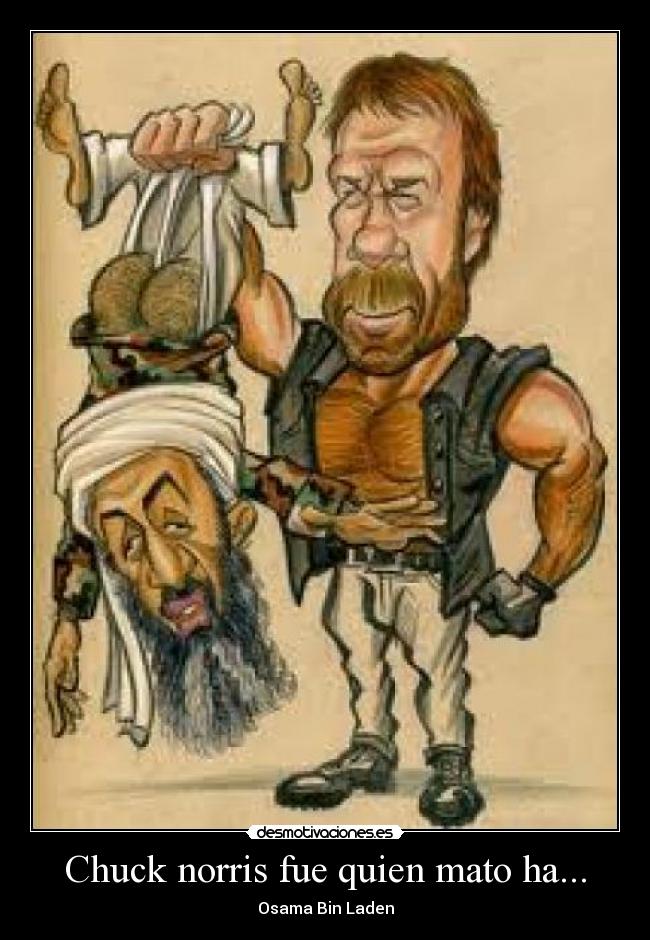 Chuck norris fue quien mato ha... -