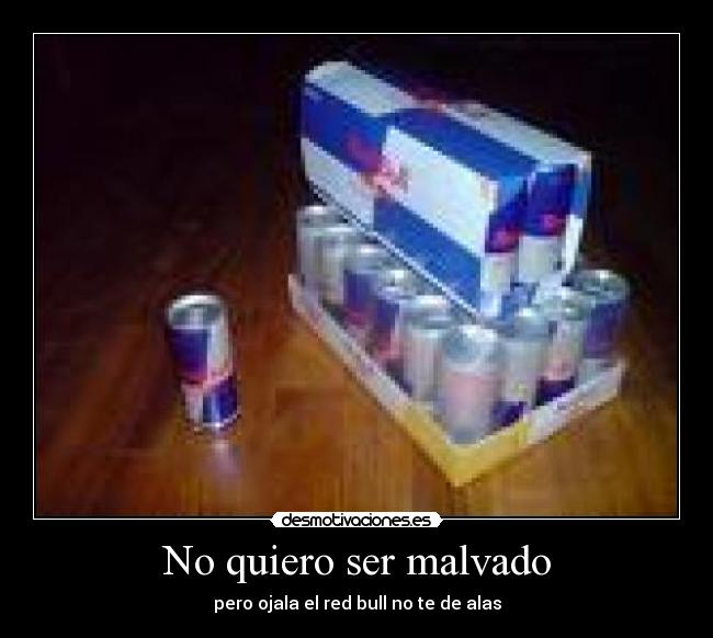 No quiero ser malvado -