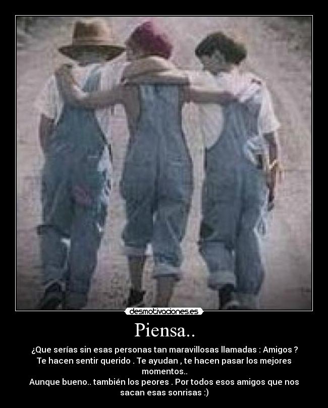 Piensa.. -