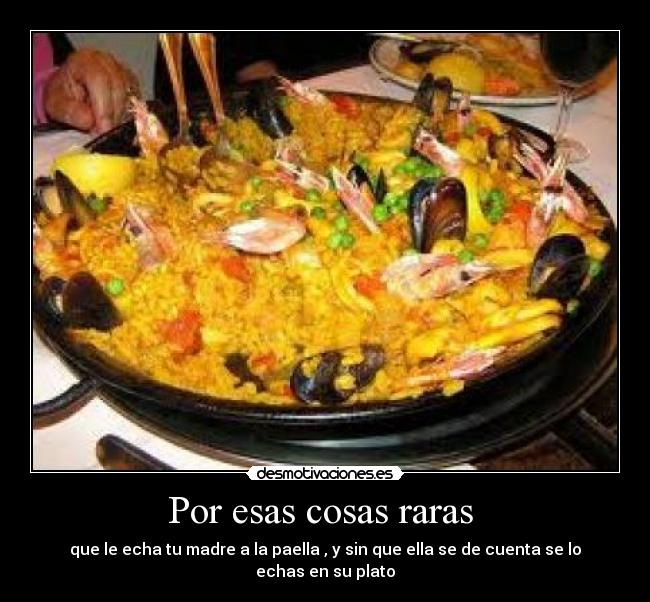 Por esas cosas raras -