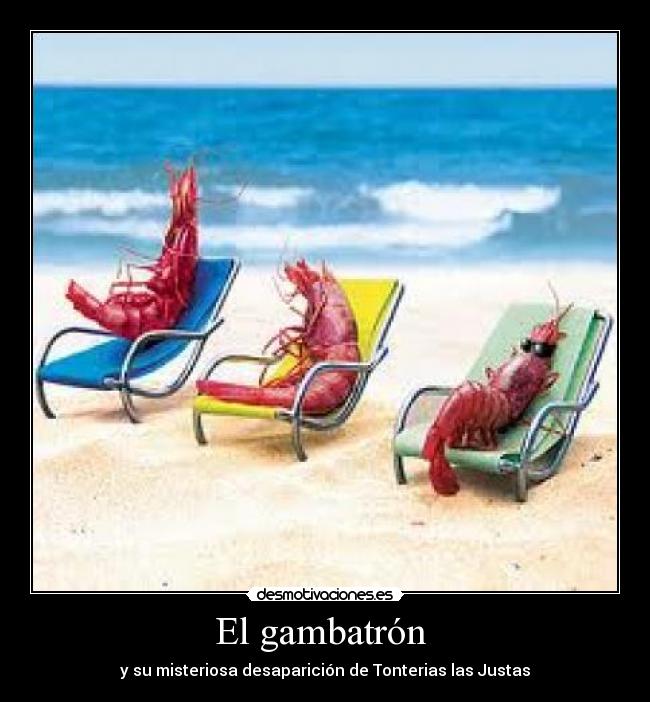 El gambatrón - y su misteriosa desaparición de Tonterias las Justas