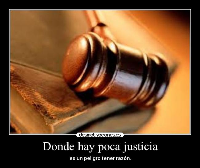 Donde hay poca justicia - 